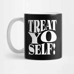 Treat Yo Self Mug